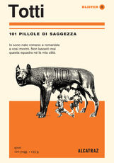 Libro Totti. 101 pillole di saggezza