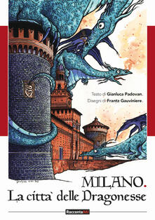 Milano. Città delle dragonesse. Ediz. illustrata.pdf