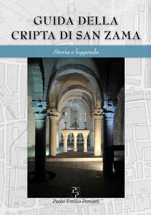 Guida della cripta di San Zama. Storia e leggenda. Ediz. italiana e inglese.pdf