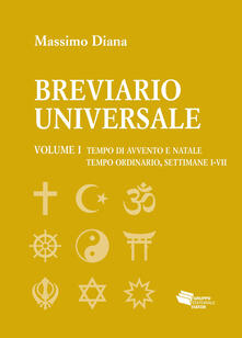Breviario universale. Vol. 1: Tempo di Avvento e Natale. Tempo ordinario, settimane I-VII..pdf