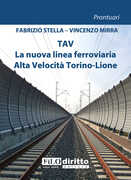 Libro TAV. La nuova linea ferroviaria Alta Velocità Torino-Lion Fabrizio Stella Vincenzo Mirra