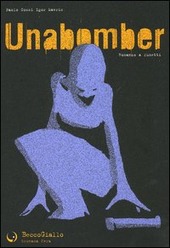 Copertina  Unabomber : romanzo a fumetti