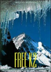 Free K2. La prima avventura in soccorso delle grandi montagne della terra.pdf