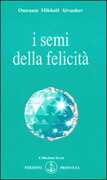Libro I semi della felicità Omraam Mikhaël Aïvanhov