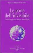 Libro Le porte dell'invisibile Omraam Mikhaël Aïvanhov