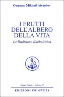 I frutti dellalbero della vita. La tradizione kabbalistica.pdf