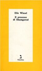 Libro Il processo di Shamgorod Elie Wiesel
