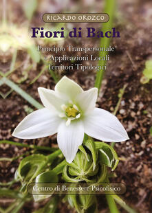 Fiori di Bach. Principio transpersonale e applicazioni locali. Territori tipologici.pdf