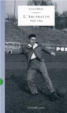 Libro L' arcimatto (1960-1966) Gianni Brera