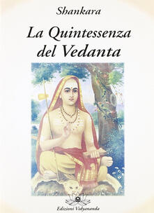 La quintessenza del Vedanta.pdf