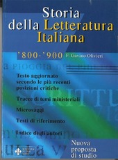Copertina  Storia della letteratura italiana '800 - '900 : testo aggiornato secondo le più recenti posizioni critiche, Tracce di temi ministeriali, Microsaggi, Testi di riferimento, Indice degli autori