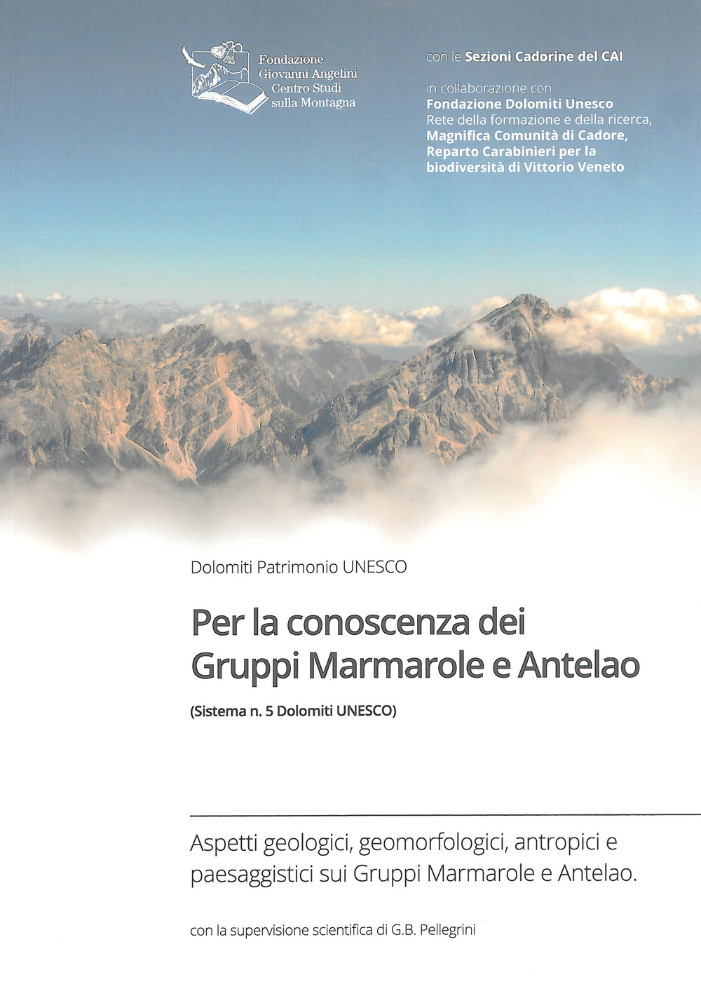 Image of Per la conoscenza dei Gruppi Marmarole e Antelao (Sistema n. 5 di Dolomiti UNESCO)