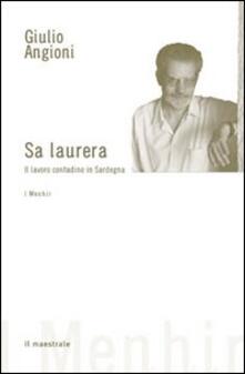 Laurera Il Lavoro Contadino In Sardegna Sa Giulio Angioni Libro Il Maestrale I Menhir Ibs