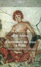 Libro Il vocabolario del sesso a Roma James N. Adams