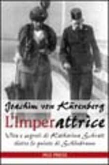 L imperattrice. Vita e segreti di Katharina Schratt dietro le quinte di Schönbrunn.pdf