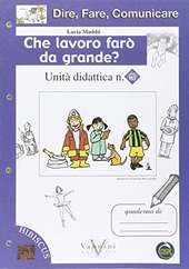 Copertina  Che lavoro farò da grande? : Unità didattica n. 6