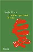 Libro Cancro. Percorsi di cura Nadia Crotti