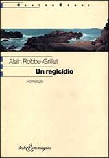 Libro Un regicidio Alain Robbe-Grillet