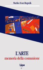 Libro L' arte. Memoria della comunione. Il significato dell'arte in Vja?eslav I. Ivanov Marko I. Rupnik