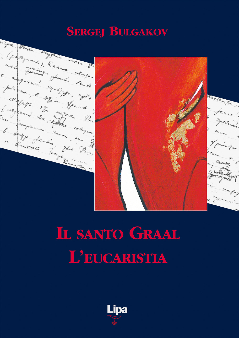 Image of Il Santo Graal. L'eucaristia
