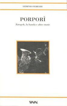 Porporì. Zatopek, la banda e altre storie.pdf