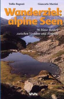 Leggereinsiemeancora.it Wanderziel: alpine seen. 96 blaue Routen zwischen Verbano und Sempione Image