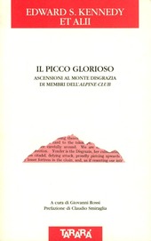 Copertina  Il picco glorioso : Ascensioni al Monte Disgrazia di membri dell'Alpine Club