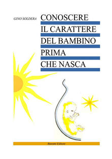 Conoscere il carattere del bambino prima che nasca.pdf