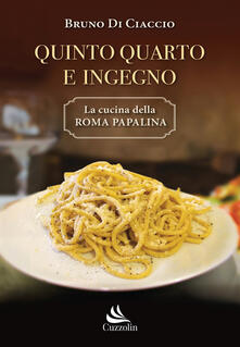 Quinto Quarto e ingegno. La cucina della Roma papalina.pdf