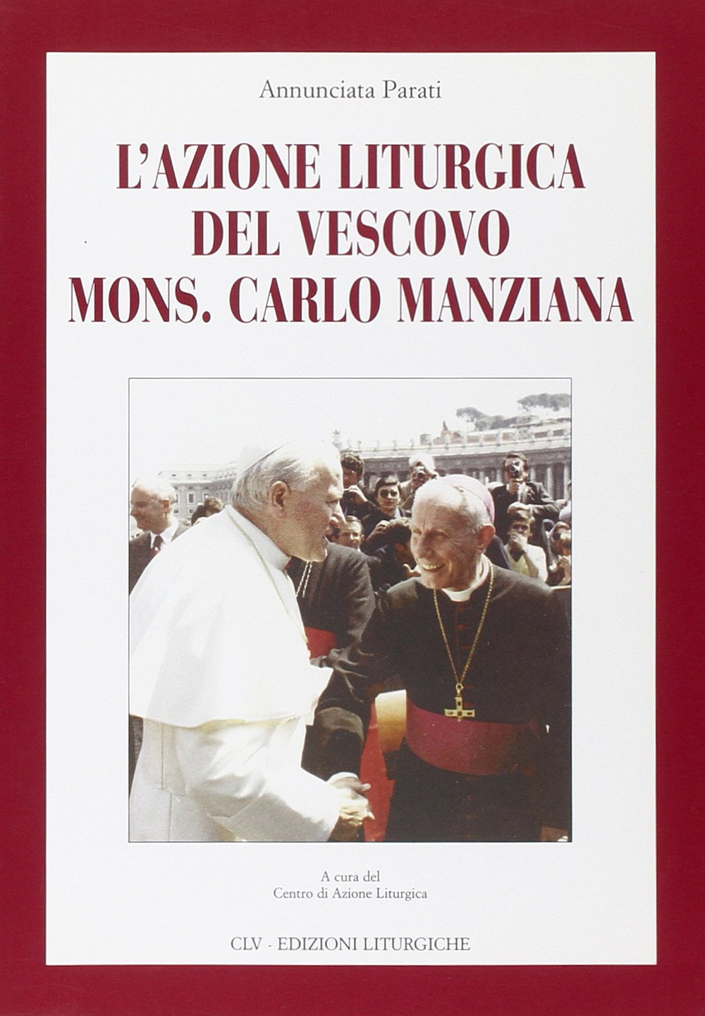Image of L' azione liturgica del vescovo mons. Carlo Manziana