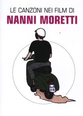 Libro Le canzoni nei film di Nanni Moretti Claudio Chianura
