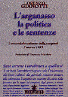 L arganasso, la politica e le sentenze. Lo scandalo torinese delle tangenti 2 marzo 1983.pdf