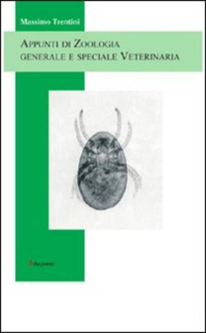 Appunti di zoologia generale e speciale veterinaria - Massimo Trentini