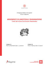 Libro Argomenti di anestesia e rianimazione. Tratti dal «core curriculum nazionale» G. Martinelli A. Zanoni L. Lorenzini
