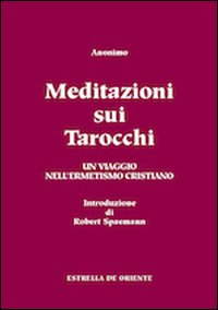 Image of Meditazioni sui tarocchi. Un viaggio nell'ermetismo cristiano. Vol. 2