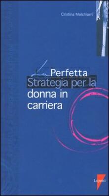 La perfetta strategia per la donna in carriera.pdf