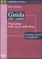 Libro Programma delle scienze della terra. Guida allo studio Barbara Manachini