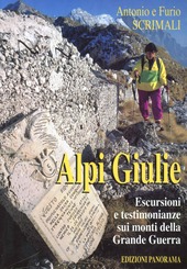 Copertina  Alpi Giulie : escursioni e testimonianze sui monti della grande guerra : le montagne di Caporetto-Monte Nero-Monte Rosso-Krasji-Mrzli-Val Dogna-Jof di Miezegnot-Due Pizzi 