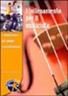 L allenamento per il musicista. Lattività fisica per suonare in perfetta forma.pdf