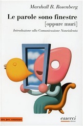 Copertina  Le parole sono finestre [oppure muri] : introduzione alla comunicazione nonviolenta