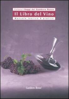 Listadelpopolo.it Il libro del vino. Manuale teorico & pratico Image