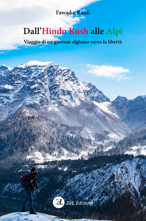 Image of Dall'Hindu Kush alle Alpi. Viaggio di un giovane afghano verso la libertà. Nuova ediz.