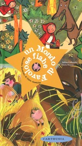 Copertina  Un mondo di favolose fiabe : raccolta illustrata di fiabe classiche