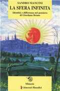 Libro La sfera infinita. Identità e differenza nel pensiero di Giordano Bruno Sandro Mancini