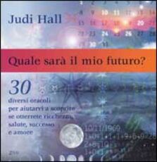 Libro Quale sarà il mio futuro? Judy Hall