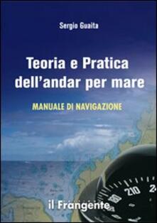 Teoria e pratica dellandar per mare. Manuale di navigazione.pdf