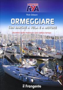 Ormeggiare con barche a vela e a motore. Accenni sulle manovre con cattivo tempo.pdf