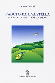 Caduto da una stella. Figure della identità nella psicosi.pdf