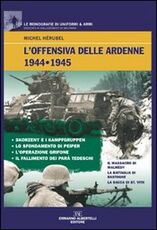 Libro L' offensiva delle Ardenne 1944-1945. Ediz. illustrata Michel Herubel