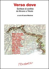 Image of Verso dove. Scritture di confine da Merano a Trieste